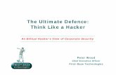 The Ultimate Defence - Think Like a Hacker