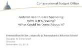 Federal Health Care Spending:Why Is It Growing? What Could Be Done About It?
