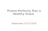 Pirates perfectly plan a healthy snack