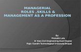 Managerial roles and skills and Management as Profession