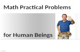 Math Practical Problems for Human Beings