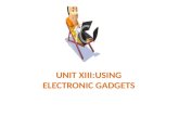Unit xiii using electronic gadgets