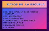 ESC. SEC. OFIC. N° 0468 ISIDRO FABELA CCT 15EES0746F CALLE OYAMEL S/N COLONIA VALLE DE LOS PINOS MUNICIPIO LA PAZ ESTADO DE MEXICO C.P. 56420.