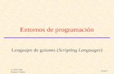 © 2004-2006 Manuel ColladoScript-1 Entornos de programación Lenguajes de guiones (Scripting Languages)