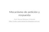Mecanismo de petición y respuesta Prof. Manuel Blázquez Ochando