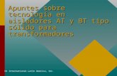 HJ International Latin America, Inc. Apuntes sobre tecnología en aisladores AT y BT tipo sólido para transformadores.