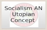 Socialism is a Utopian Concept