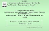 ILPES Instituto Latinoamericano y del Caribe de Planificación Económica y Social XI Curso Internacional REFORMAS ECONÓMICAS Y GESTIÓN PÚBLICA ESTRATÉGICA.