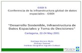 GSDI 5 Conferencia de la infraestructura global de datos espaciales - GSDI Desarrollo Sostenible, Infraestructura de Datos Espaciales y Toma de Decisiones.