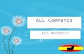 ALL Commands Los Mandatos. I command you to… Affirmative Tus.