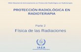 IAEA International Atomic Energy Agency OIEA Material de Entrenamiento en Protección Radiológica en Radioterapia Parte 2 Física de las Radiaciones PROTECCIÓN.