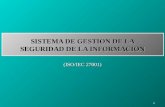1 SISTEMA DE GESTION DE LA SEGURIDAD DE LA INFORMACION (ISO/IEC 27001)
