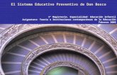 El Sistema Educativo Preventivo de Don Bosco 1º Magisterio. Especialidad Educación Infantil. Grupo 3 Febrero 2003 Teoría e Instituciones contemporáneas.
