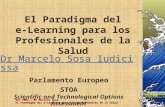 Nov 2002 – Dr Marcelo Sosa El Paradigma del e-Learning para los Profesionales de la Salud Dr Marcelo Sosa Iudicissa Dr Marcelo Sosa Iudicissa Parlamento.