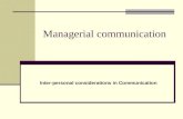 Managerial Communication - Interpersonal Considerations
