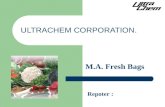 ULTRACHEM CORPORATION. Repoter : M.A. Fresh Bags.