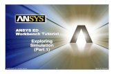 ANSYS 10.0 Workbench Tutorial - Exercise 6A-6C, Exploring Simulation Part 1