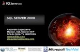 SQL SERVER 2008 Alejandro Leguizamo Mentor, SQL Server MVP SOLID QUALITY MENTORS  aleguizamo@solidq.com.