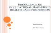 Occupational Hazards in Health Care Professionals