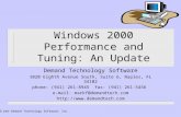 Demand Technology Software, Inc. Windows 2000 Performance and Tuning: An Update Demand Technology Software 1020 Eighth Avenue South, Suite 6, Naples, FL.