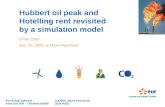 Pierre-Noël GIRAUD (CERNA, Mines ParisTech) Aline SUTTER – Timothée DENIS (EDF R&D) Hubbert oil peak and Hotelling rent revisited by a simulation model.