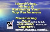 Identifying, Hiring & Retaining Your Top Performers Top Performers Maximizing Your Human Capital Assessments USA 800-808-6311 805-934-5956 .