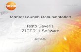 Zeichen setzen für die Zukunft Committing to the future Market Launch Documentation Testo Saveris 21CFR11 Software July 2009.