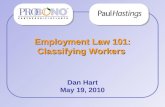 Employment Law 101: Classifying Workers Dan Hart May 19, 2010 Firm/ Corp Logo.