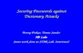 Securing Passwords against Dictionary Attacks Benny Pinkas, Tomas Sander HP Labs (most work done at STAR Lab, Intertrust)