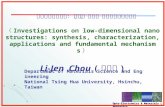 Opto-Electronics & Materials Laboratory Li-Jen Chou ( ) Investigations on low-dimensional nanostructures: synthesis, characterization, applications and.