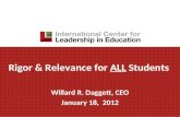 Rigor & Relevance for ALL Students Willard R. Daggett, CEO January 18, 2012.