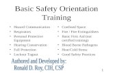 1 Basic Safety Orientation Training Hazard Communication Respirators Personal Protective Equipment Hearing Conservation Fall Protection Lockout Tagout.