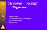 ALERTALERT ! The Oxford ALERT Programme Siobhan Teasdale Clinical Educator AICU Outreach Team John Radcliffe Hospital September 2009.