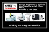 Design Engineering, Injection Mold Manufacturing, Foam Molds, Fixtures & Trim Dies. Building Enduring Partnerships.