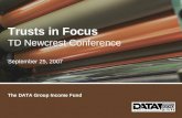 The DATA Group Income Fund Trusts in Focus TD Newcrest Conference September 25, 2007.