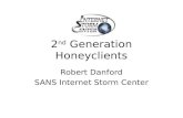 2 nd Generation Honeyclients Robert Danford SANS Internet Storm Center.
