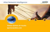 Allot Network Intelligence Tomás Gómez de Acuña tgomez@allot.com.