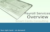 Your right hand – on demand! Smart Cents Consulting Payroll Services Overview.