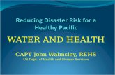 WATER AND HEALTH CAPT John Walmsley, REHS US Dept. of Health and Human Services.