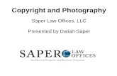 Copyright and Photography Saper Law Offices, LLC Presented by Daliah Saper.