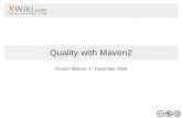 Vincent Massol, 1 st December 2006 Quality with Maven2.