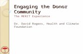 Engaging the Donor Community The MERIT Experience Dr. David Rogers, Health and Climate Foundation.