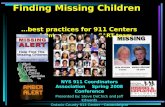 Finding Missing Children …best practices for 911 Centers and Ontario Countys CART team NYS 911 Coordinators Association Spring 2008 Conference Presented.