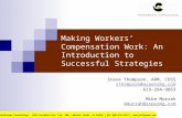 Making Workers Compensation Work: An Introduction to Successful Strategies Steve Thompson, ARM, COSS sthompson@aspenrmg.com 619-294-9863 Mike Murrah mmurrah@aspermg.com.