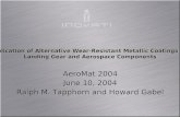 AeroMat 2004 June 10, 2004 Ralph M. Tapphorn and Howard Gabel AeroMat 2004 June 10, 2004 Ralph M. Tapphorn and Howard Gabel Kinetic Metallization Application.