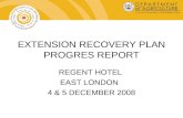 EXTENSION RECOVERY PLAN PROGRES REPORT REGENT HOTEL EAST LONDON 4 & 5 DECEMBER 2008.