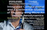 Integrated Computational and Experimental Studies of Flapping-wing Micro Air Vehicle Aerodynamics Kevin Knowles, Peter Wilkins, Salman Ansari, Rafal Zbikowski.