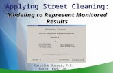 Applying Street Cleaning: Modeling to Represent Monitored Results Caroline Burger, P.E. Earth Tech, Inc.