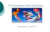 The European Union Explained Michael Raftery& Beccy Allen.