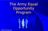 AMEDDC&S Equal Opportunity The Army Equal Opportunity Program.